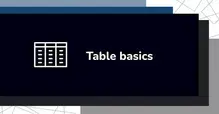 Graphic with text 'Table basics' and an icon of a table layout on a dark background.