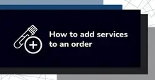 Instructional graphic showing a plus sign and wrench icon with text 'How to add services to an order'.
