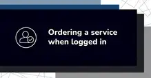 Icon of a person with a checkmark next to the text 'Ordering a service when logged in' on a dark background.